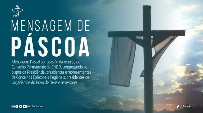 CNBB divulga mensagem de Páscoa: “Cristo Ressuscitado seja perseverança em nosso caminhar”