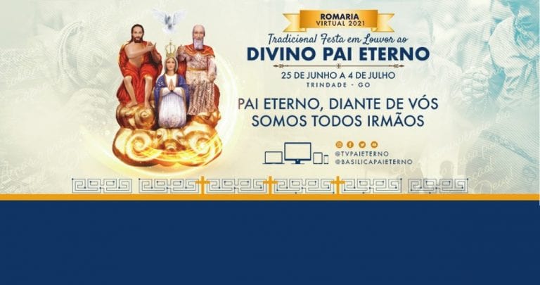 Tradicional Festa do Divino Pai Eterno será realizada, pelo segundo ano, totalmente de forma virtual